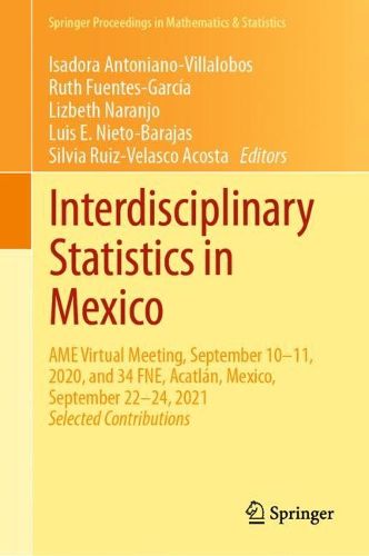 Cover image for Interdisciplinary Statistics in Mexico: AME Virtual Meeting, September 10-11, 2020, and 34 FNE, Acatlan, Mexico, September 22-24, 2021