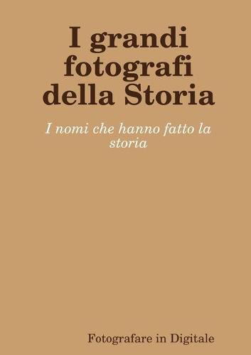 Cover image for I grandi fotografi della Storia