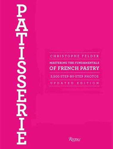 Cover image for Patisserie: Mastering the Fundamentals of French Pastry - Updated Edition