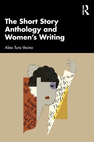 Cover image for The Short Story Anthology and Women's Writing