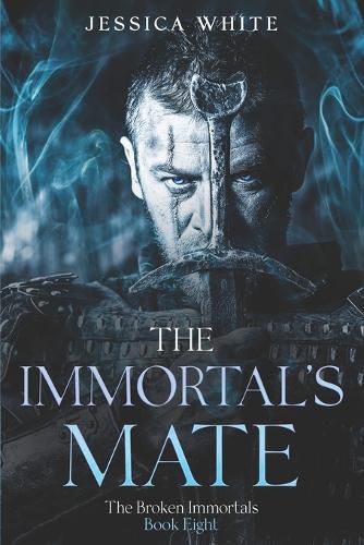 The Immortal's Mate: A Dark Paranormal Fantasy (The Broken Immortals Book 8)