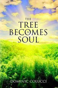 Cover image for The Tree Becomes a Soul