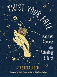 Cover image for Twist Your Fate: Manifest Success with Astrology & Tarot