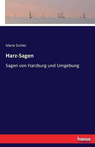 Cover image for Harz-Sagen: Sagen von Harzburg und Umgebung