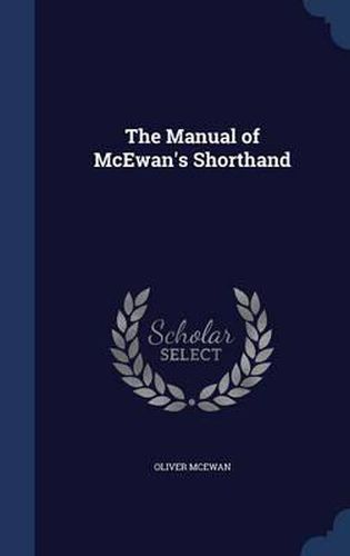 Cover image for The Manual of McEwan's Shorthand