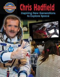 Cover image for Chris Hadfield Inspiring New Generations to Explore Space