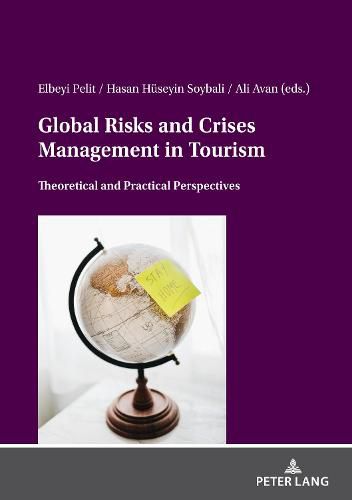 Cover image for Global Risks And Crises Management In Tourism: Theoretical And Practical Perspectives