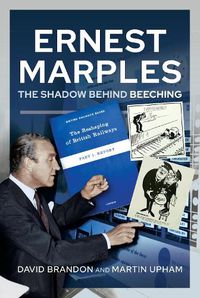 Cover image for Ernest Marples: The Shadow Behind Beeching