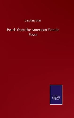 Cover image for Pearls from the American Female Poets