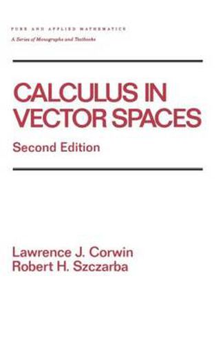 Cover image for Calculus in Vector Spaces, Revised Expanded