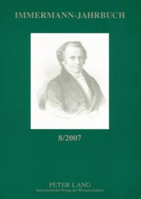 Cover image for Immermann-Jahrbuch 8/2007: Beitraege Zur Literatur- Und Kulturgeschichte Zwischen 1815 Und 1840