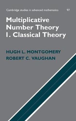 Cover image for Multiplicative Number Theory I: Classical Theory