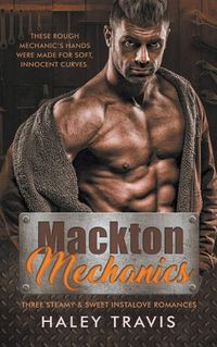 Cover image for Mackton Mechanics (3 steamy instalove romances)