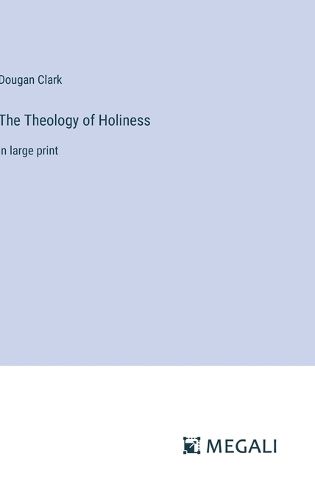 Cover image for The Theology of Holiness