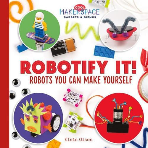 Cover image for Robotify it! Robots You Can Make Yourself