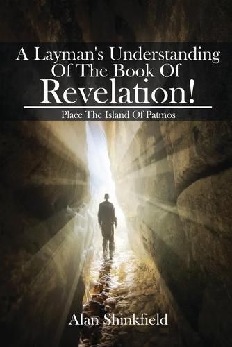 Cover image for A Layman's Understanding Of The Book Of Revelation!