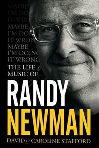Cover image for Maybe I'm Doing it Wrong: The Life & Times of Randy Newman