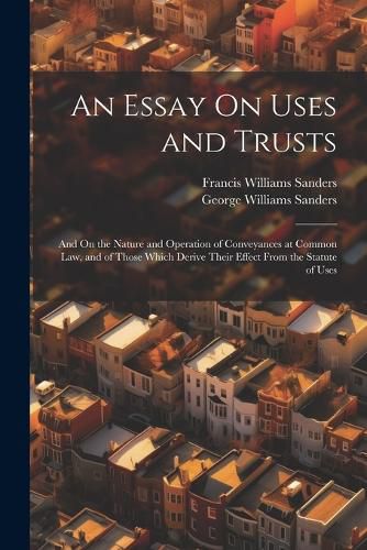 An Essay On Uses and Trusts