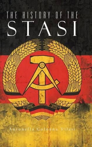 Cover image for The History of the Stasi