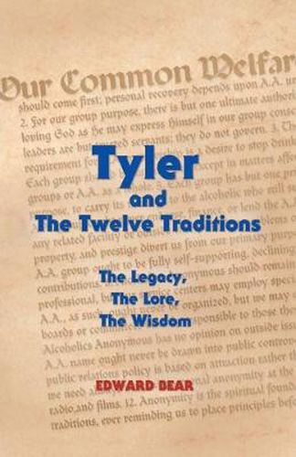 Tyler and the Twelve Traditions: The Legacy, The Lore, The Wisdom