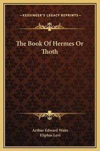 Cover image for The Book of Hermes or Thoth