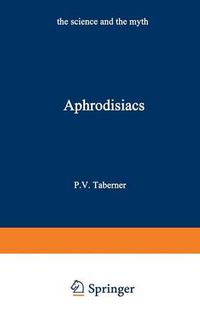 Cover image for Aphrodisiacs: The Science and the Myth