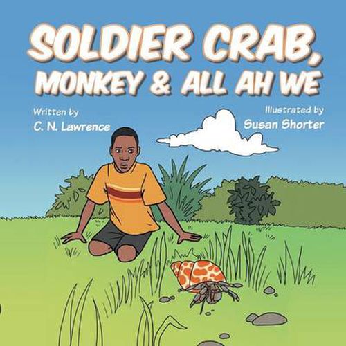 Cover image for Soldier Crab, Monkey & All Ah We