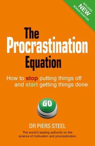 Cover image for Procrastination Equation, The: How to Stop Putting Things Off and Start Getting Things Done