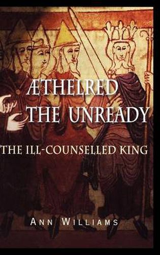 Cover image for AEthelred the Unready: The Ill-Counselled King