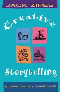 Cover image for Creative Storytelling: Building Community/Changing Lives