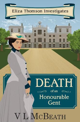 Cover image for Death of an Honourable Gent: Eliza Thomson Investigates Book 3