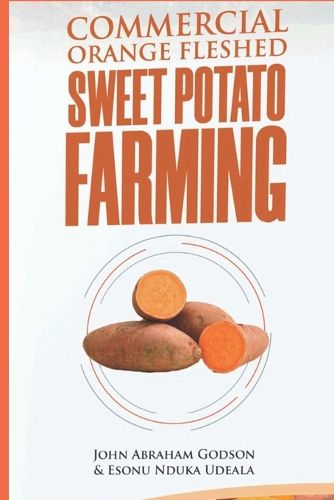 Cover image for Commercial Orange Fleshed Sweet Potato Farming