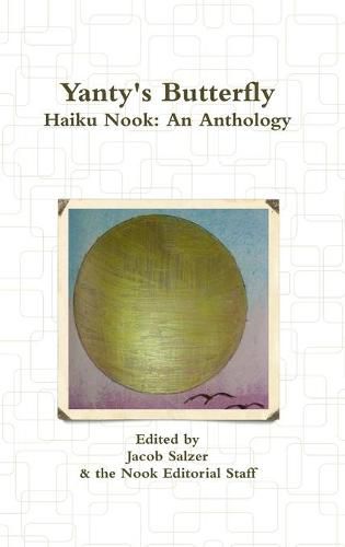 Cover image for Yanty's Butterfly: Haiku Nook: an Anthology