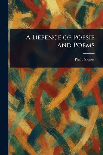Cover image for A Defence of Poesie and Poems