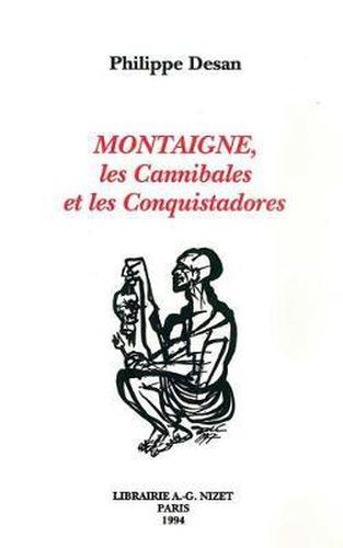 Cover image for Montaigne, Les Cannibales Et Les Conquistadores