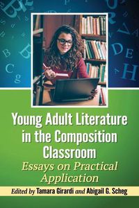 Cover image for Young Adult Literature in the Composition Classroom: Essays on Instructive Applications