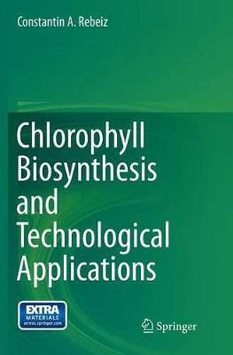 Cover image for Chlorophyll Biosynthesis and Technological Applications