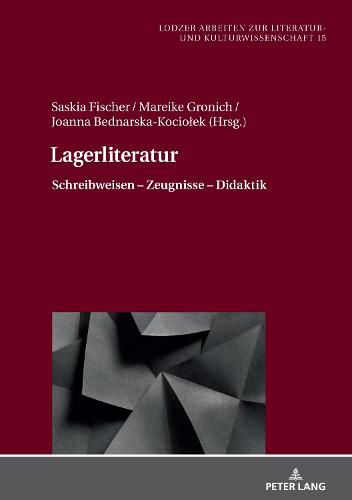 Cover image for Lagerliteratur: Schreibweisen - Zeugnisse - Didaktik