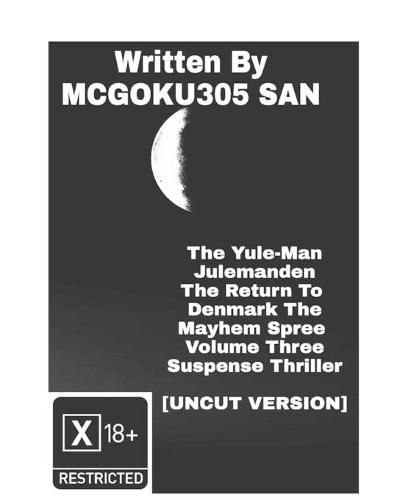 The Yule-Man Julemanden The Return To Denmark The Mayhem Spree Volume Three The Suspense Thriller Part Three