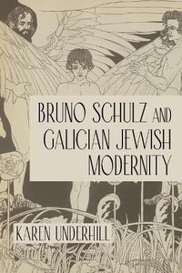 Cover image for Bruno Schulz and Galician Jewish Modernity