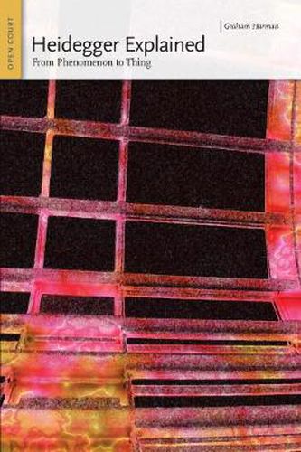 Cover image for Heidegger Explained: From Phenomenon to Thing