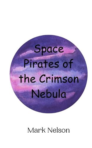 Cover image for Space Pirates of the Crimson Nebula