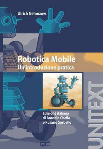 Cover image for Robotica mobile: Un'introduzione pratica