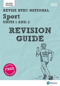 Cover image for Pearson REVISE BTEC National Sport Units 1 & 2 Revision Guide: for home learning, 2022 and 2023 assessments and exams
