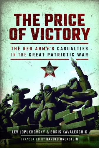 Cover image for The Price of Victory: The Red Army's Casualties in the Great Patriotic War