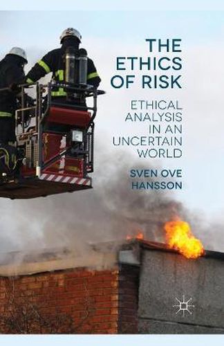 Cover image for The Ethics of Risk: Ethical Analysis in an Uncertain World