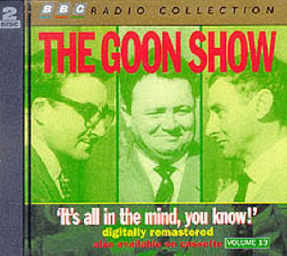 The Goon Show: Volume 13: It's All In The Mind