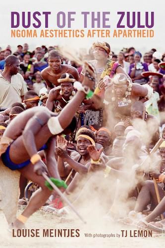 Cover image for Dust of the Zulu: Ngoma Aesthetics after Apartheid