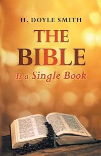 Cover image for The Bible Is a Single Book