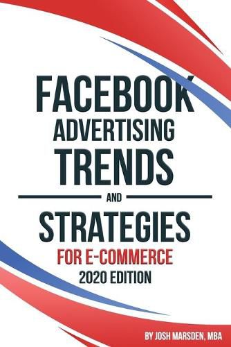 Cover image for Facebook Advertising Trends and Strategies for E-Commerce 2020 Edition